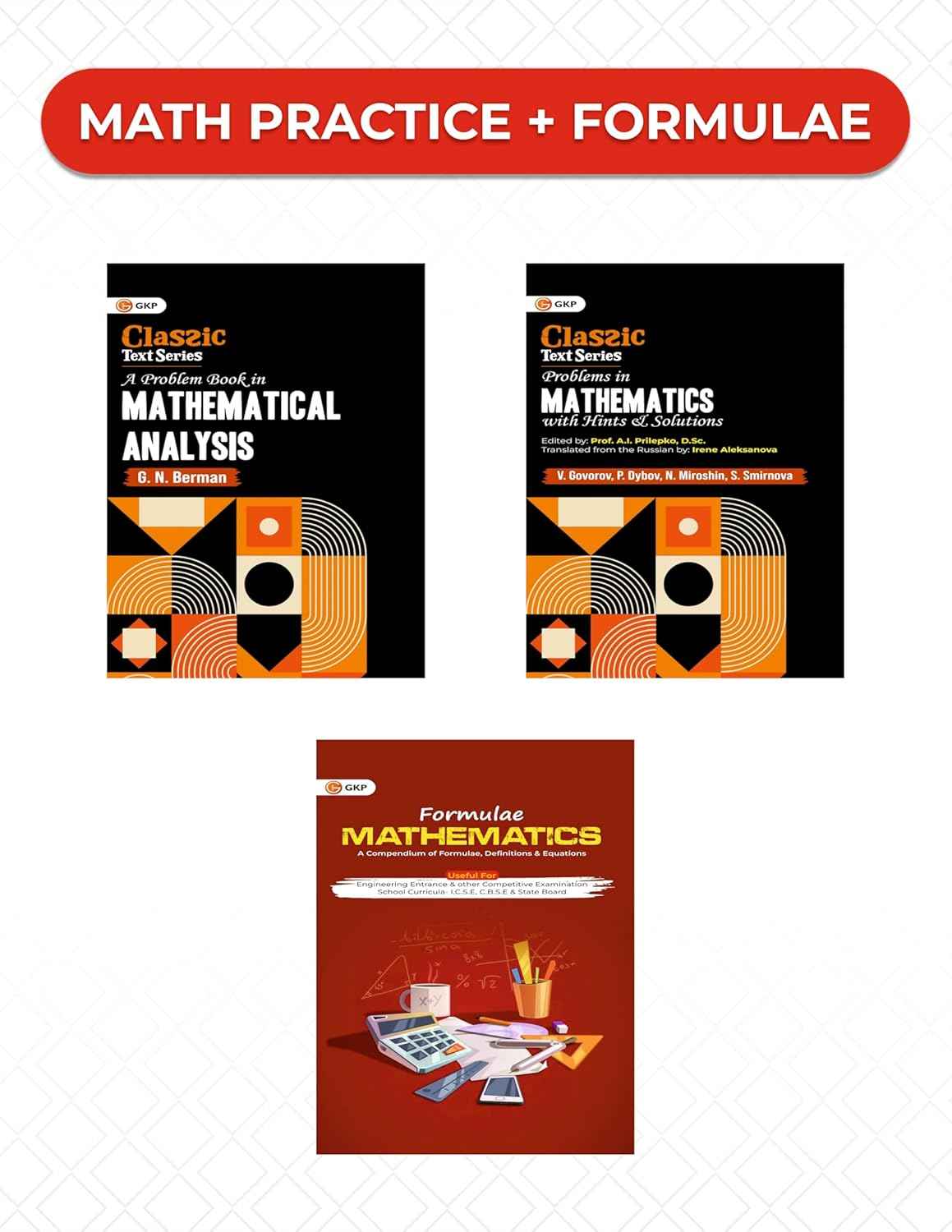 Mathematics Problem Solving Combo Set of 3 | Problem Book in Mathematical Analysis + Problems in Mathematics + Formulae Mathematics Compendium | JEE Main & Advanced, GATE & BSc Maths