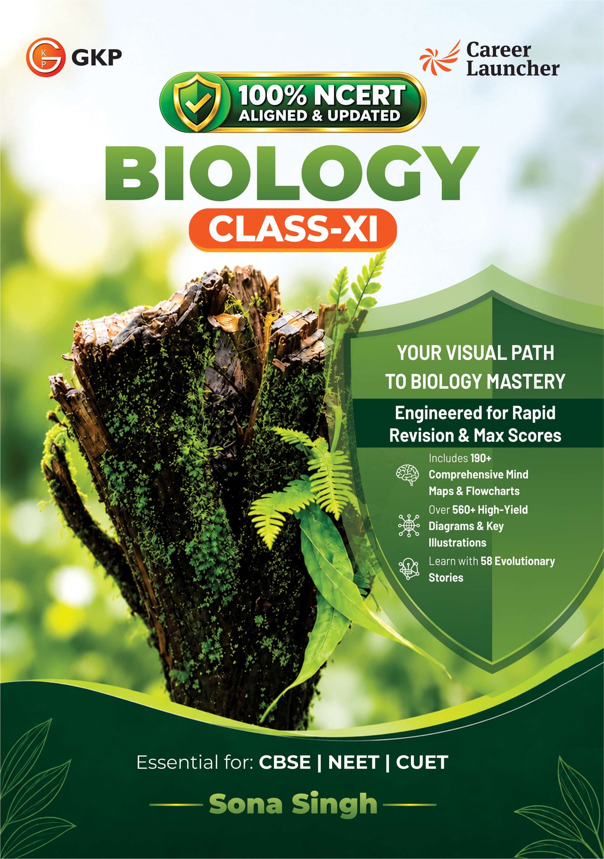 NCERT Biology Class-11 by Sona Singh | Ideal for CBSE, NEET & CUET | Visual Concept Mapping, 190+ Flowcharts, 560+ Diagrams, Story-Based Learning | NCERT Bio Class-XI Prep