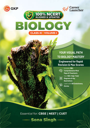 NCERT Biology Class-11 (Vol-1) by Sona Singh | Ideal for CBSE, NEET & CUET | Visual Concept Mapping, 190+ Flowcharts, 560+ Diagrams, Story-Based Learning | NCERT Bio Class-XI Prep