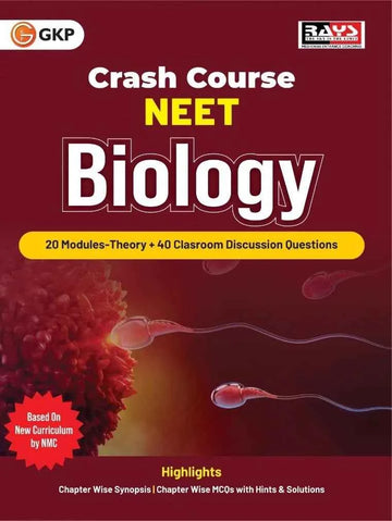 NEET Crash Course : Biology (Class 11-12) - Discussion Questions | Includes Chapter-wise MCQ with Hints & Solutions