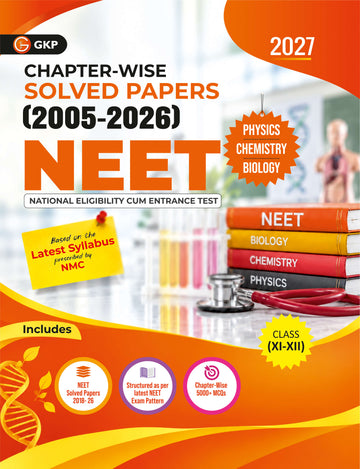 NEET 2027 : Class 11 & 12 Chapter-wise Solved Papers (2026 to 2005) | 9 Years Solved Papers (2026 to 2018) & 13 Years Chapter-wise Papers (2017-2005) | 3 Practice Papers with 5000+ MCQs | NEET 2027 Practice Prep by GKP