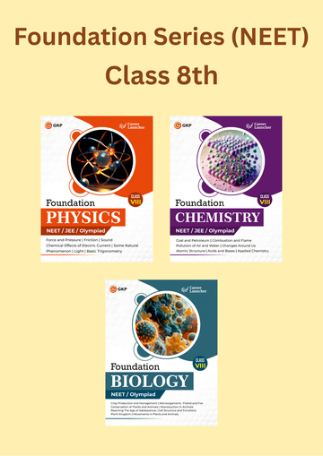 NEET Foundation Class-8 (Set of 3): Physics, Chemistry & Biology | NEET/Olympiad Prep Books | Class-8 Early NEET Preparation | Career Launcher