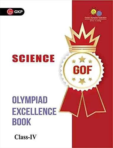 Olympiad Excellence Book: Science Class IV by GKP