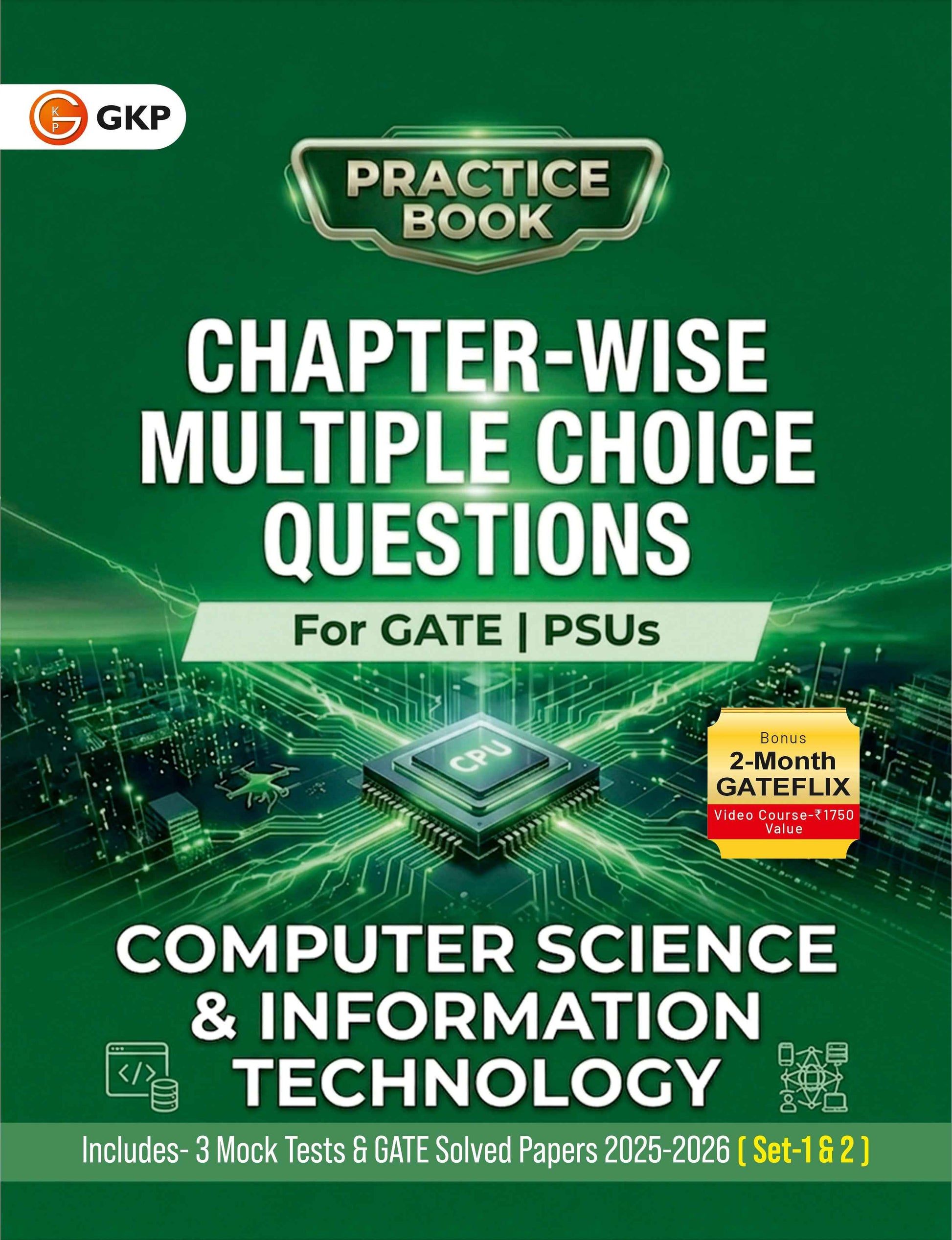 GATE-CS/IT 2027 Practice Book | Chapter-wise MCQs & MSQs | Computer Science & IT Engineering | 3 Mock Test & Solved Papers 2025-26 | GATE CS & IT Practice Papers - GK Publications
