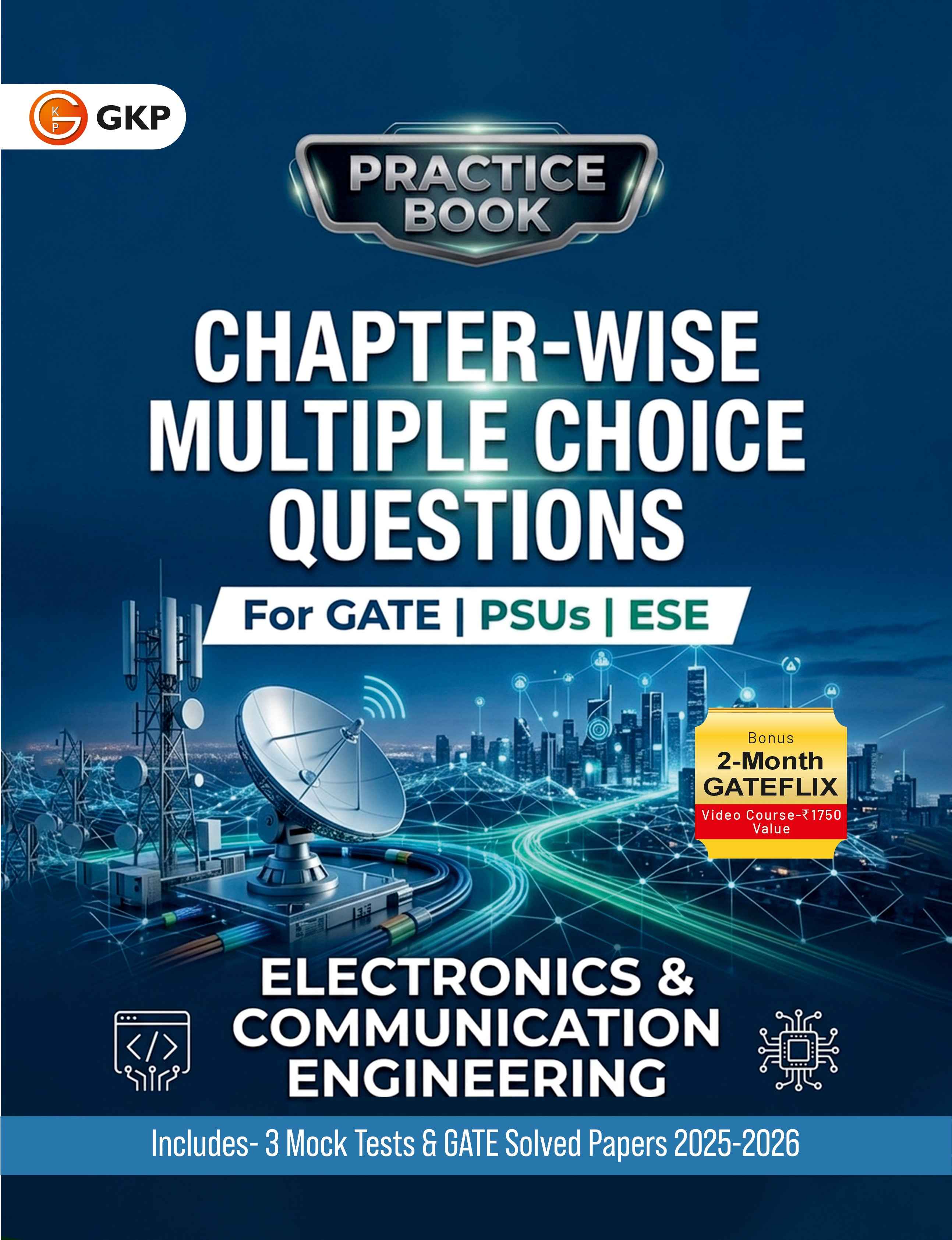 GATE-ECE 2027 Practice Book - Chapter-wise MCQs & MSQs | Electronics & Communication Engineering | 3 Mock Tests & Solved Papers 2025-26 | GATE-ECE Practice Papers - GK Publications