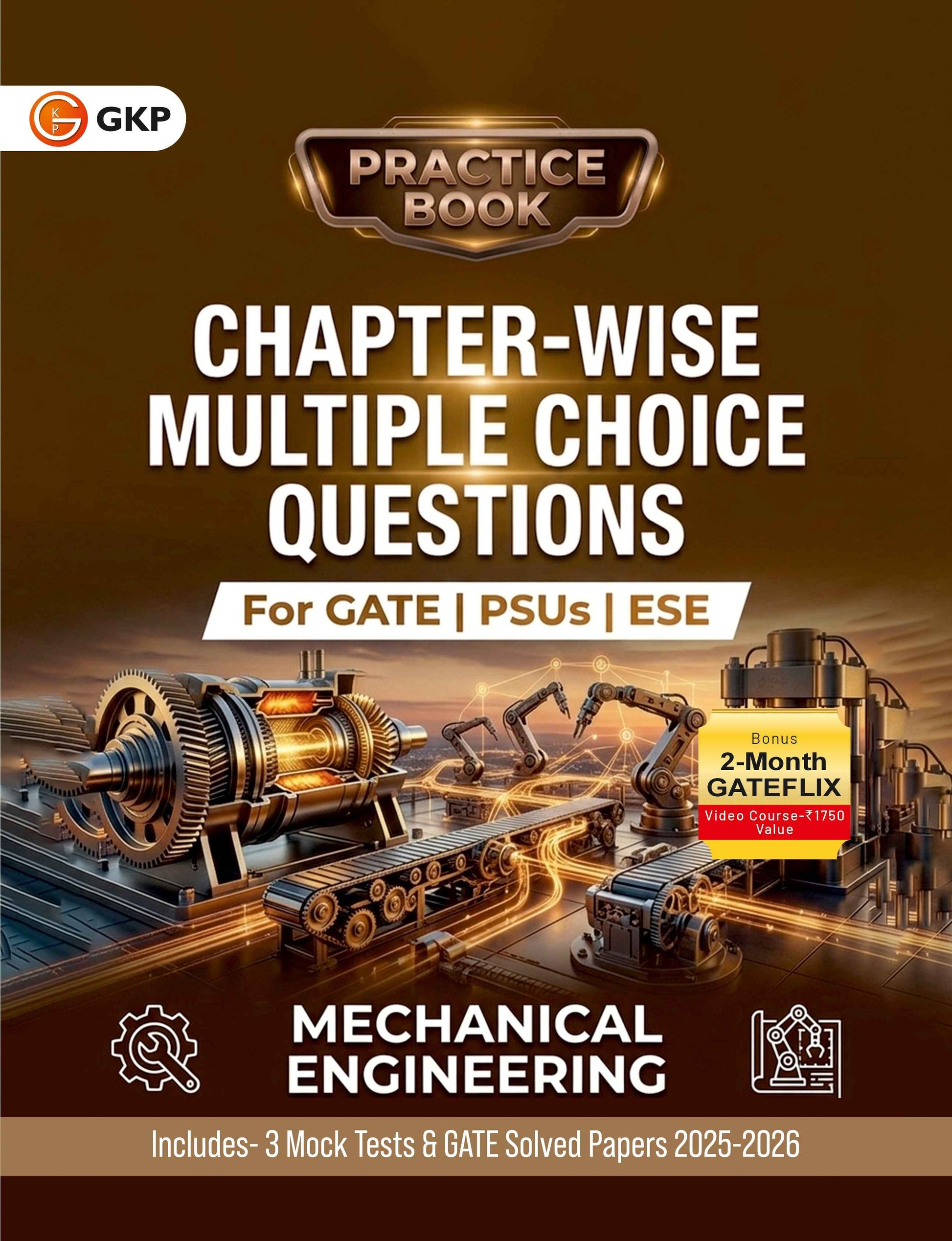 GATE-ME 2027 Practice Book | Chapter-wise MCQs & MSQs | Mechanical Engineering | 3 Mock Test & Solved Papers 2025-26 | GATE-ME Practice Papers - GK Publications
