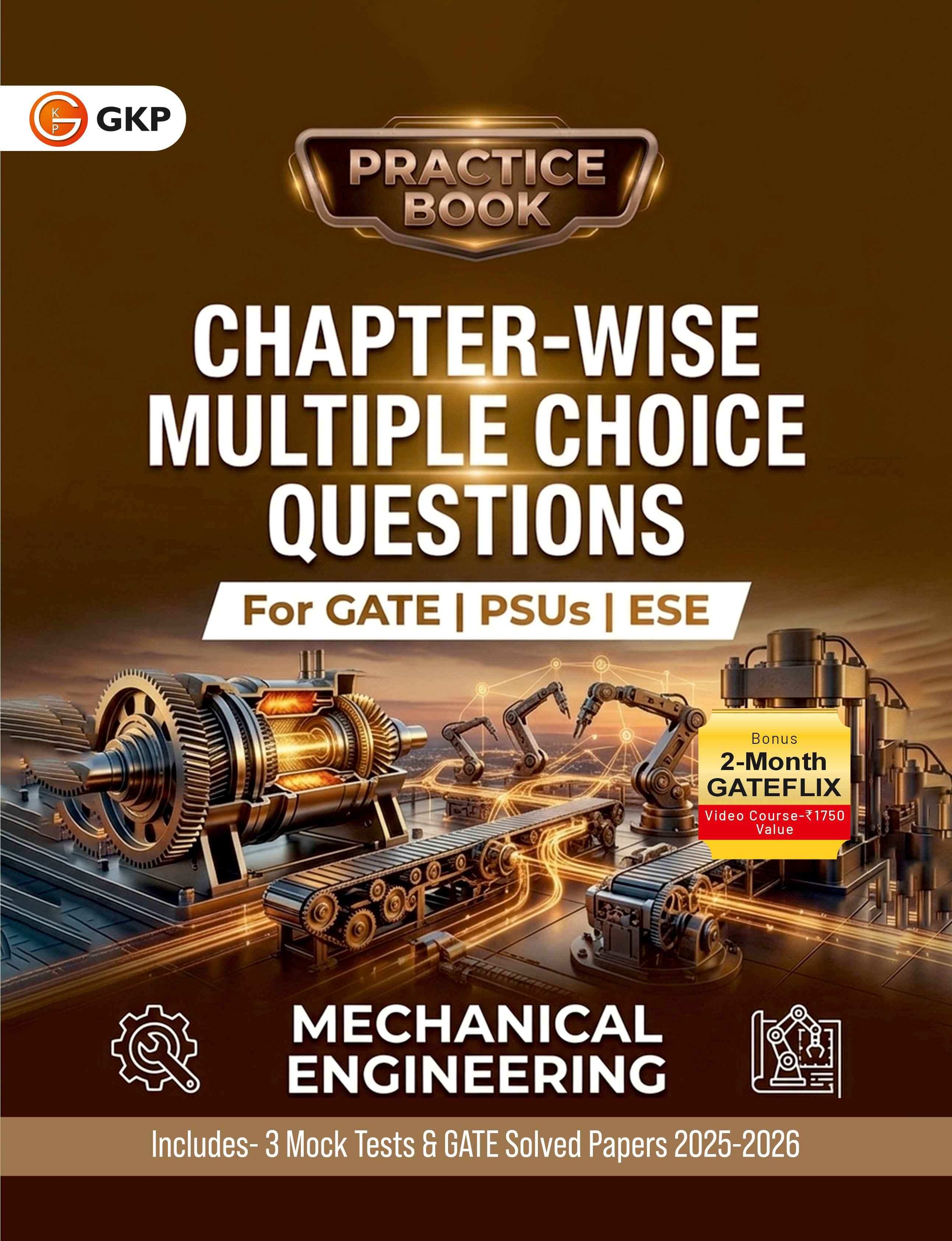 GATE-ME 2027 Practice Book | Chapter-wise MCQs & MSQs | Mechanical Engineering | 3 Mock Test & Solved Papers 2025-26 | GATE-ME Practice Papers - GK Publications