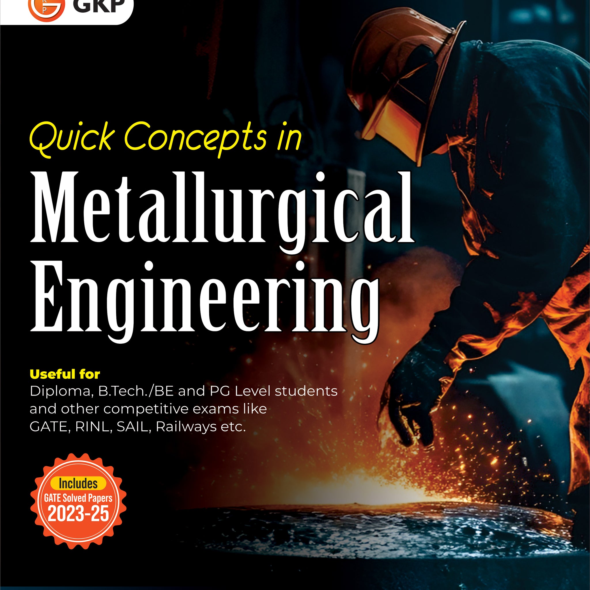 Quick Concepts in Metallurgical Engineering by M.I. Hussain & Z. Basha | Short Type & Multiple Choice Questions | Useful for Diploma B.Tech/BE & PG Level Students & Other GATE, RINL, SAIL, Railway Exams