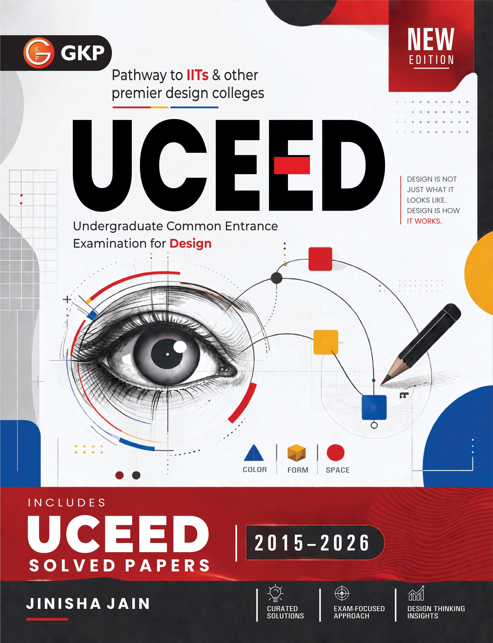 UCEED 2027 Study Guide | 12 Years Solved Papers (2015-2026) | Concept-Based Learning | Design Aptitude & Drawing Prep | B.Des Entrance Exam Book - GK Publications