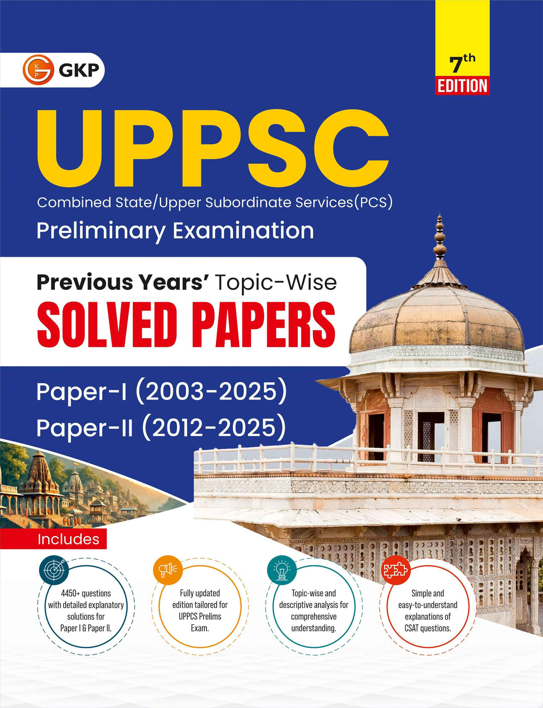 UPPSC 2026 : Previous Years' Topic-Wise Solved Papers - Paper I 2003-2025 & Paper II 2012-2025 7ed by GKP