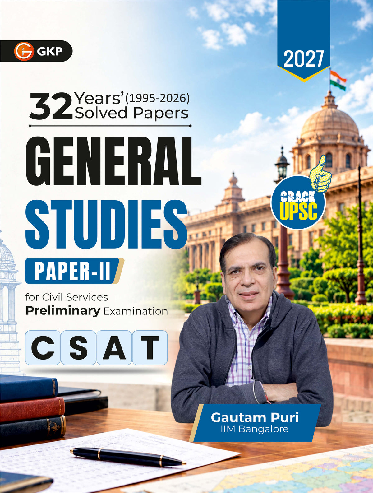 UPSC 2027: General Studies (GS) CSAT Paper-2 - 32 Years Solved Papers (1995-2026) by Gautam Puri | Special Section for Reasoning & Maths PYQ for GS Paper-2 | Civil Services Prelims GS Paper Prep