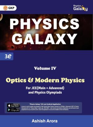 GKP Physics Galaxy Vol 4 Optics Modern Physics for JEE Main Advanced