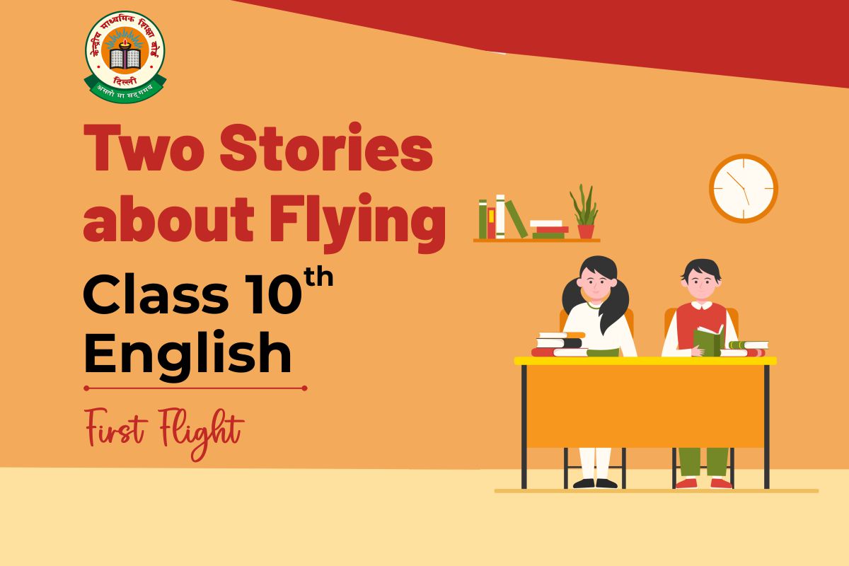 Cbse Class 10 English First Flight Two Stories About Flying Summary And Notes Gk Publications 4093