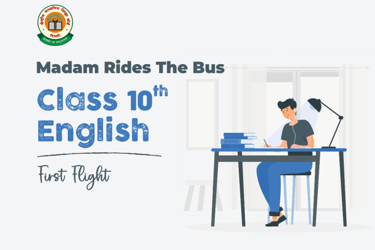 Cbse Class 10 English First Flight Madam Rides The Bus Summaryand Notes Gkp 1025