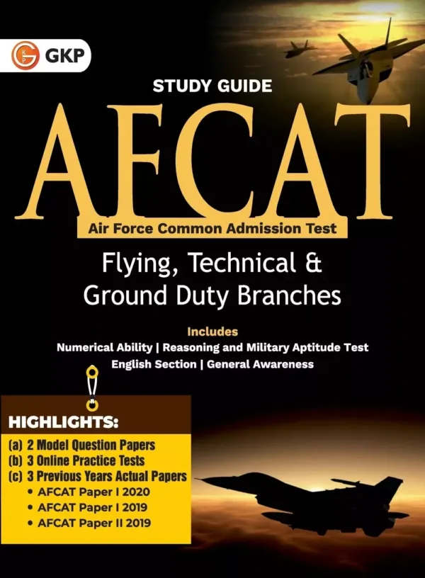 AFCAT (Air Force Common Admission Test) 2021 : Guide ( For Flying, Technical & Ground Duty Branches) by GKP