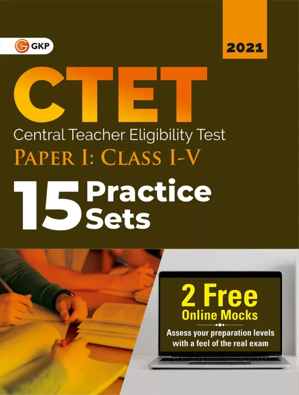 CTET : Paper 1 (Class I-V) - 15 Practice Sets by GKP