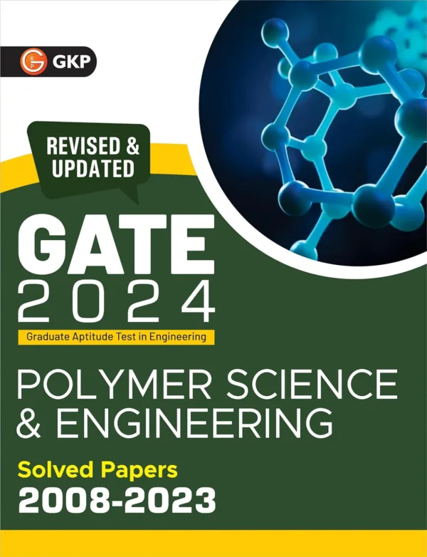 GATE 2024 : Polymer Science & Engineering - Solved Papers (2008-2023) by Rama Gour