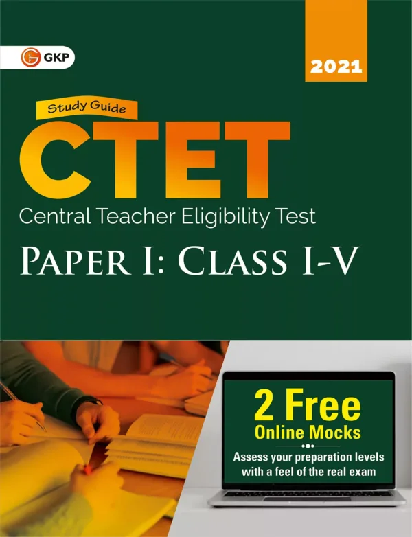 CTET : Paper 1 (Class I-V) - Study Guide by GKP