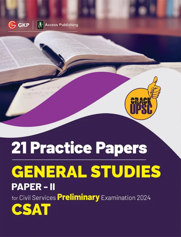 GKP UPSC 2024 : General Studies Paper 2 (CSAT) : 21 Practice Papers