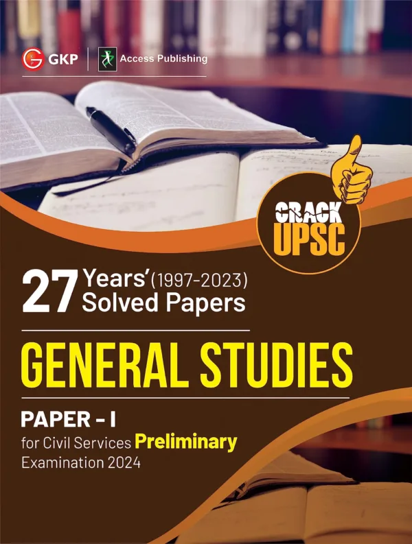 GKP UPSC 2024 : General Studies Paper 1 : 27 Years Solved Papers 1997-2023
