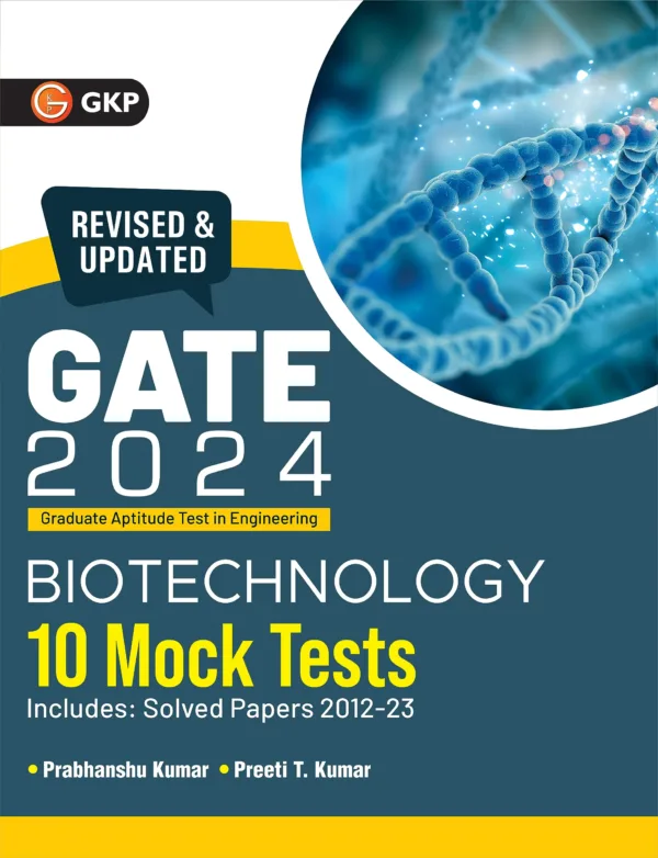 GATE 2024: Biotechnology - 10 Mock Tests by Dr. Prabhanshu Kumar, Er. Preeti T. Kumar