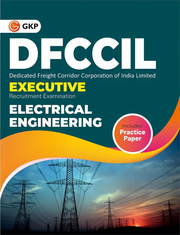 DFCCIL 2023-24: Executive - Electrical Engineering - Study Guide by GKP