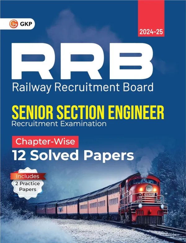 GKP RRB 2024 : Senior Section Engineer : Chapter-wise 12 Solved Papers