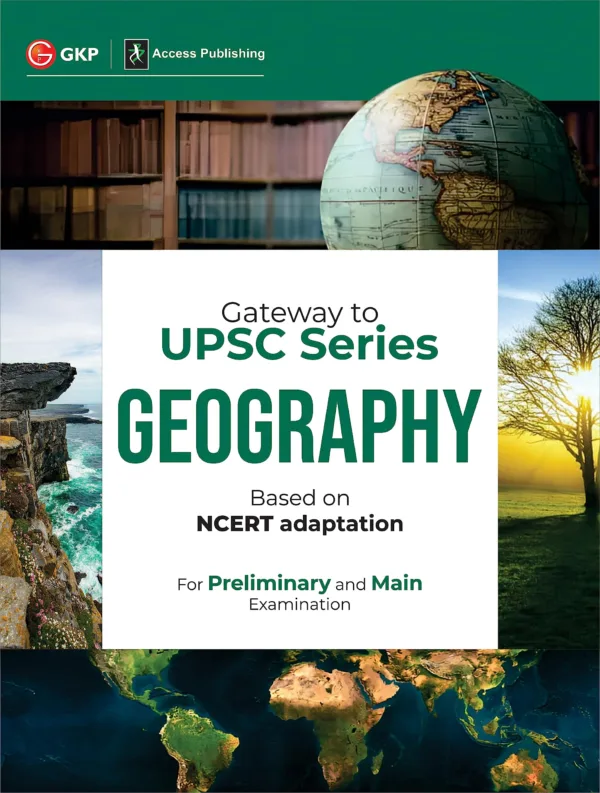 Gateway to UPSC Series : Geography (Based on NCERT Adaptation) by Access