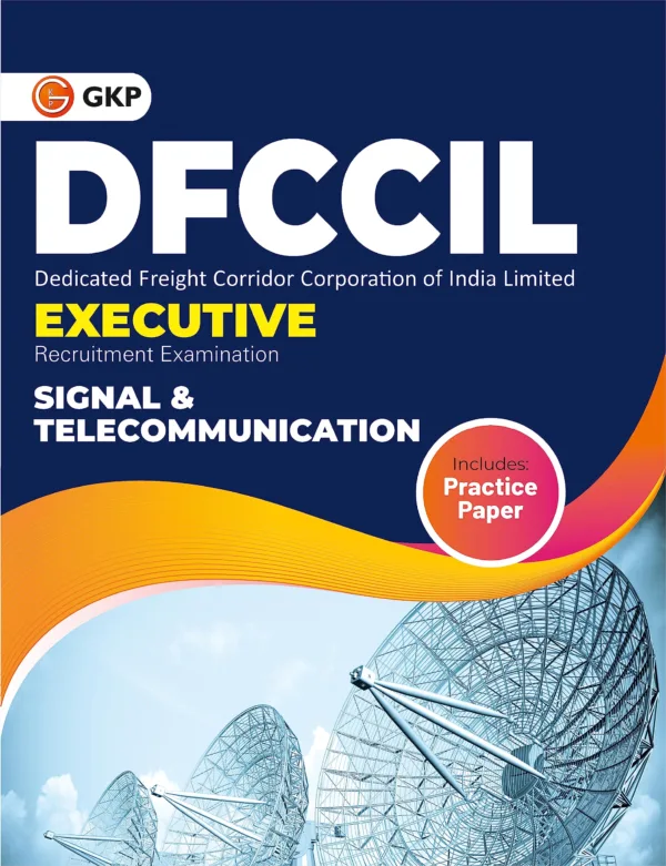 DFCCIL 2023-24: Executive - Signal & Telecommunication - Study Guide by GKP