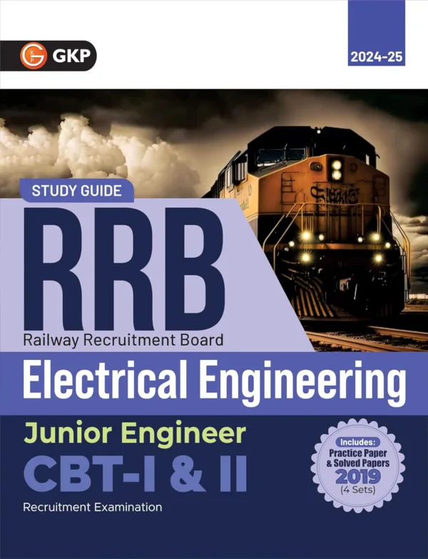 GKP RRB 2024-25 - Junior Engineer CBT -I & II - Electrical Engineering - Guide (Includes solved sets of 2019 CBT-I & II exams)