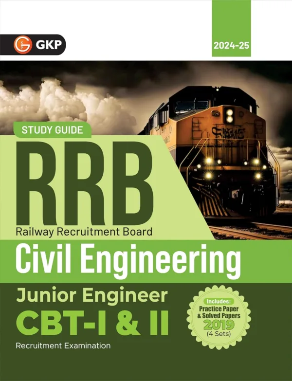 GKP RRB 2024-25 - Junior Engineer CBT -I & II - Civil Engineering - Guide (Includes solved sets of 2019 CBT-I & II exams)