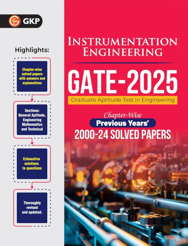 GKP GATE 2025: Instrumentation Engineering - 25 Years Chapter-wise Solved Papers 2000-2024