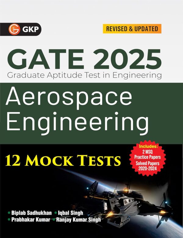 GKP GATE 2025: Aerospace Engineering - 12 Mock Tests (Includes 2 MSQ Practice Papers & 2020-24 Solved Papers)