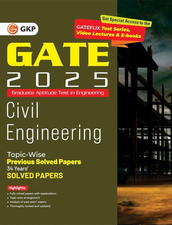 GKP GATE 2025 : Civil Engineering - 34 Years' Topic Wise Previous Solved Papers