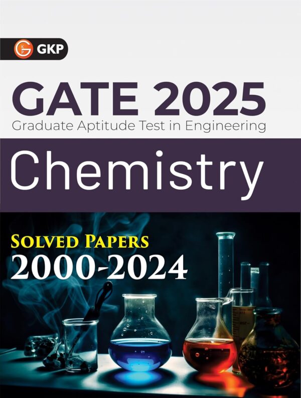 GKP GATE 2025 : Chemistry - Solved Papers 2000-2024