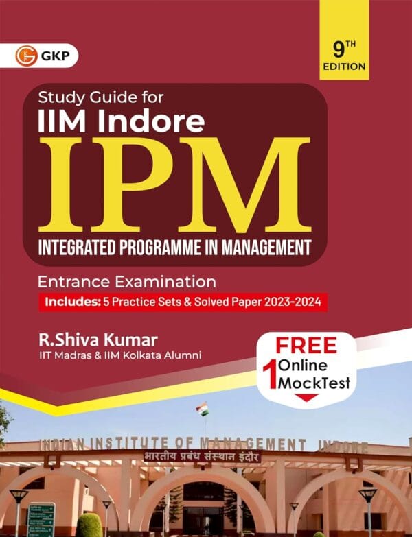 GKP IPM 2025 : IIM Indore - Guide (Also Includes 5 Practice Sets & Solved Paper 2023-2024) 9th Edition