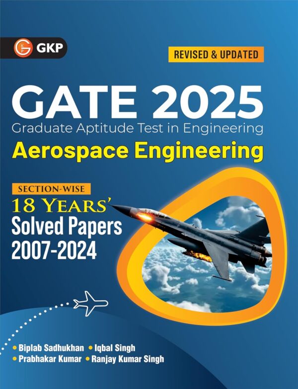 GKP GATE 2025 : Aerospace Engineering - 18 Years' Section-wise Solved Paper 2007-2024