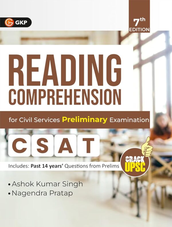 GKP UPSC 2025 : GS Paper II (CSAT) : Reading Comprehension 7ed for Civil Services Preliminary exam Paper-II