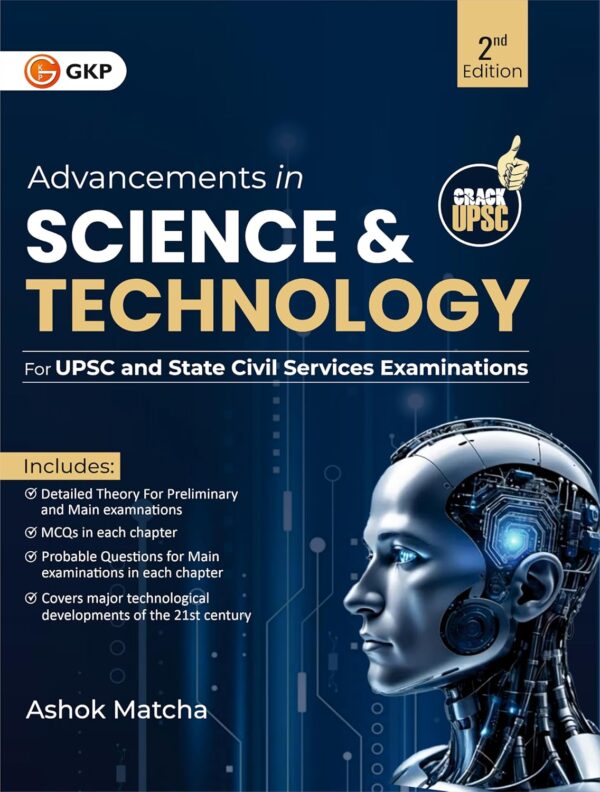 GKP UPSC 2025: Advancements in Science and Technology 2nd Edition by Ashok Matcha