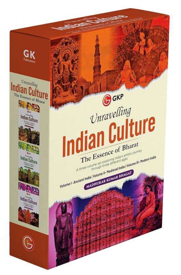 GKP Unravelling Indian Culture : The Essence of Bharat (Ancient India, Medieval India and Modern India) by Madhukar Bhagat