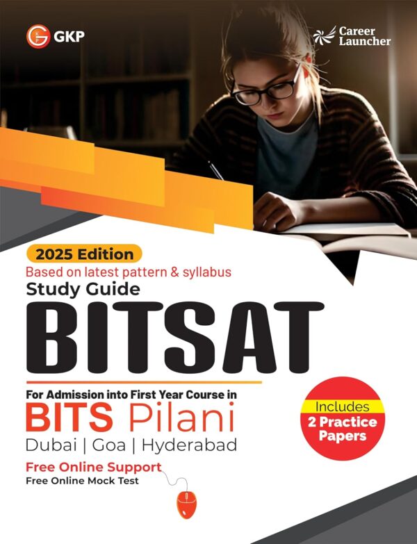 BITSAT 2025 : Study Guide for Admission into 1st Year Course BITS Pilani (Includes 2 Practice Papers) by GKP