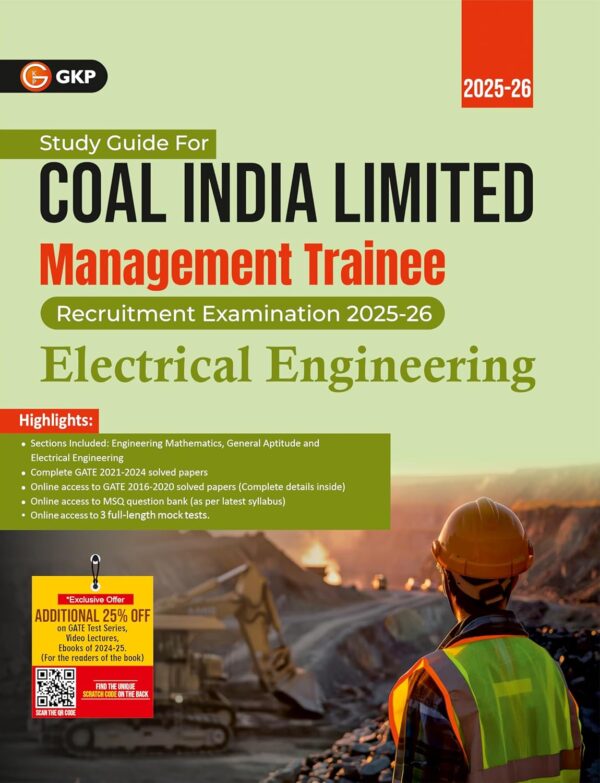 GKP Coal India Ltd. 2025-26 : Management Trainee - Electrical Engineering - Guide (Includes CIL 2020 Solved Paper and GATE 2021-24 Solved Papers)