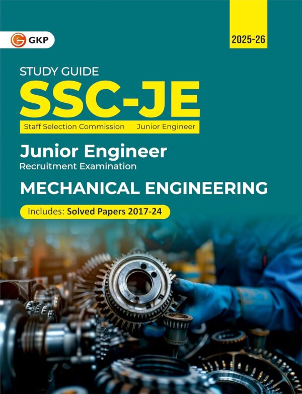 SSC 2025 : Junior Engineers - Mechanical Engineering - Guide (Includes Solved Papers from 2017-24)