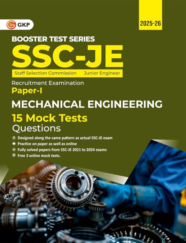 SSC-JE 2025 : Mechanical Engineering - Booster Test Series - 15 Mock Tests Question - JE Paper-1 (Includes 2021-2024 Solved Papers) by GKP