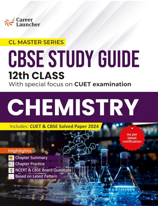 GKP Board plus CUET 2025 CL Master Series - Class 12 - Chemistry (CBSE Study Guide)