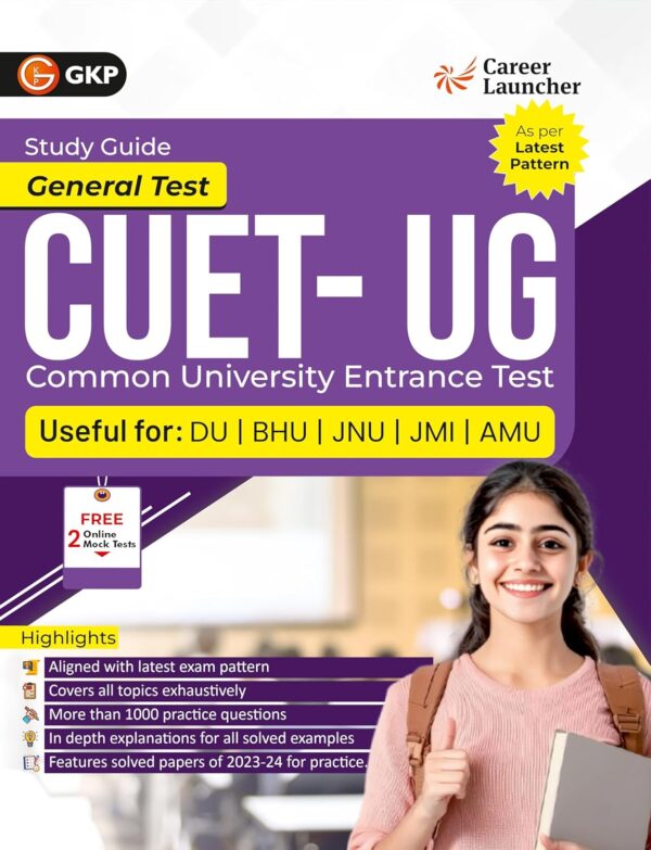 CUET 2025 : (DU/BHU/JNU/JMI/AMU) - Guide for General Knowledge, Reasoning and Quantitative Aptitude by Career Launcher (Includes Soved Papers of 2023-24 & 1000+ Practice Questions)