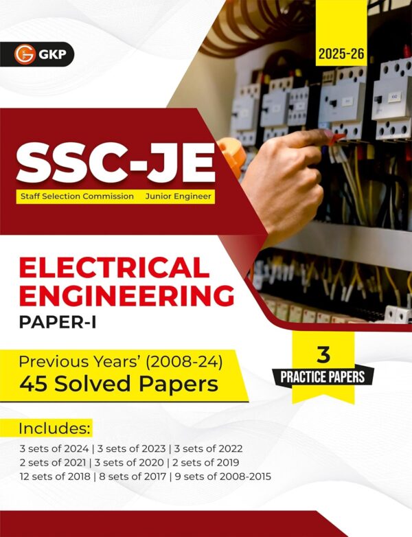 SSC JE 2025 : Junior Engineer - Paper I - Electrical Engineering - 45 Previous Years Solved Papers (2008-24)