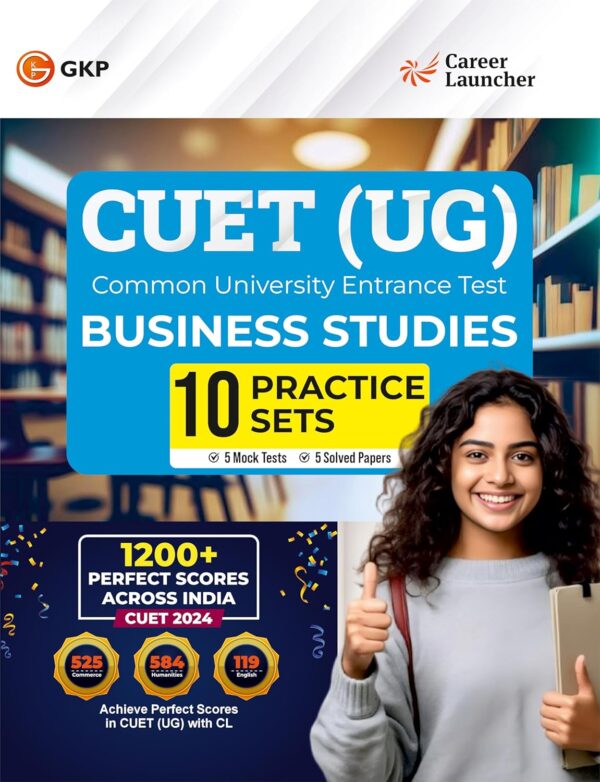 NTA CUET-UG 2025 : 10 Practice Sets - Business Studies - (5 Mock Tests & 5 Solved Papers) by Career Launcher