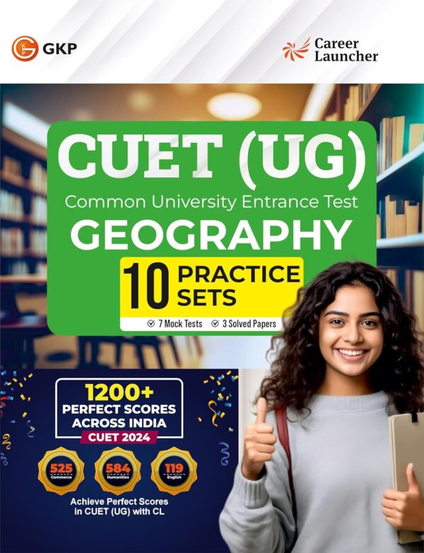 NTA CUET-UG 2025 : 10 Practice Sets - Geography - (7 Mock Tests & 3 Solved Papers) by Career Launcher