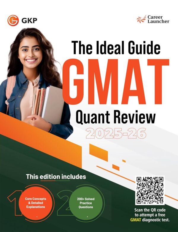 GMAT 2025 : Quant Review Guide by Career Launcher | Core Concepts & Detailed Explanations | 200+ Solved Practice Questions